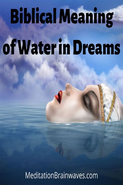 The Symbolism of Water in a Dream: A Biblical Perspective